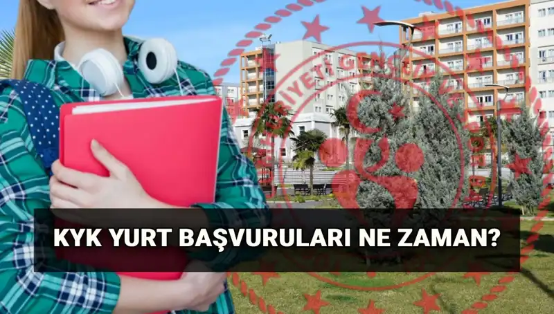 2025-2026 KYK Yurt Başvuruları: Tarihler ve Detaylar Neler?