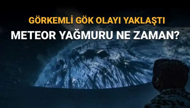 Perseid Meteor Yağmuru: 2023’te Türkiye'de Ne Zaman İzlenebilir?