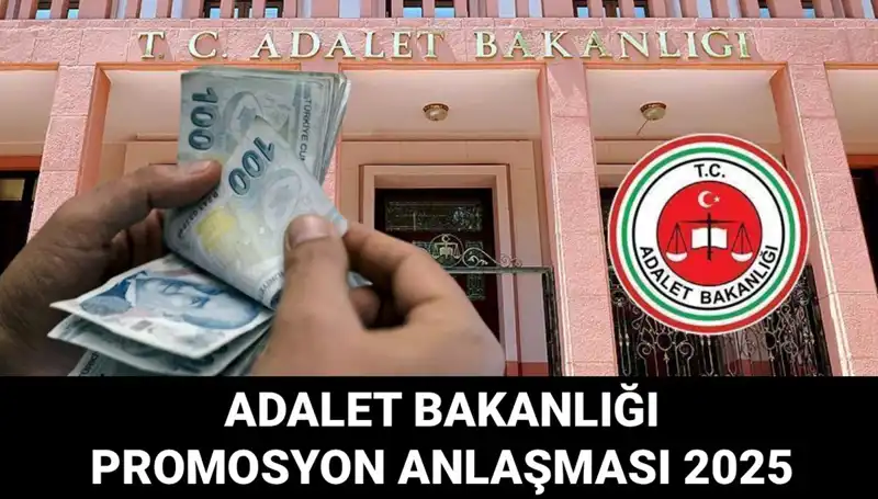 Adalet Bakanlığı Promosyon Anlaşması 2025: Yeni Banka Promosyonları Hakkında Bilmeniz Gerekenler