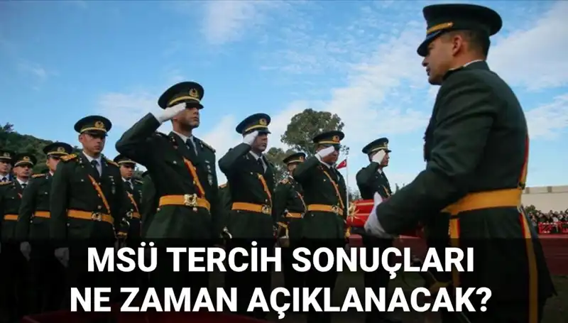2025 MSÜ Tercih Sonuçları İçin Gözler Beklentide: Ne Zaman Açıklanacak?