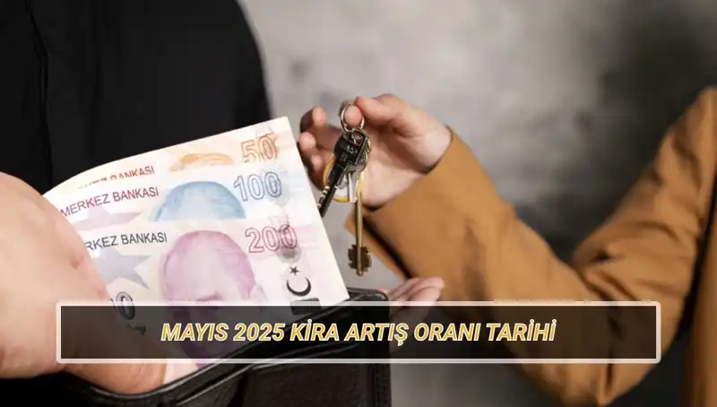 Mayıs 2025 Kira Artış Oranı Ne Zaman Açıklanacak?