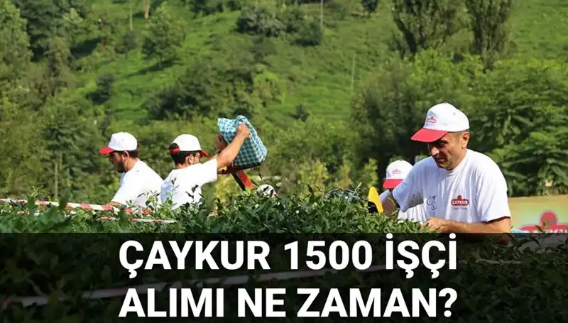 ÇAYKUR İşçi Alımı Kura Çekimi Tarihleri Açıklandı!