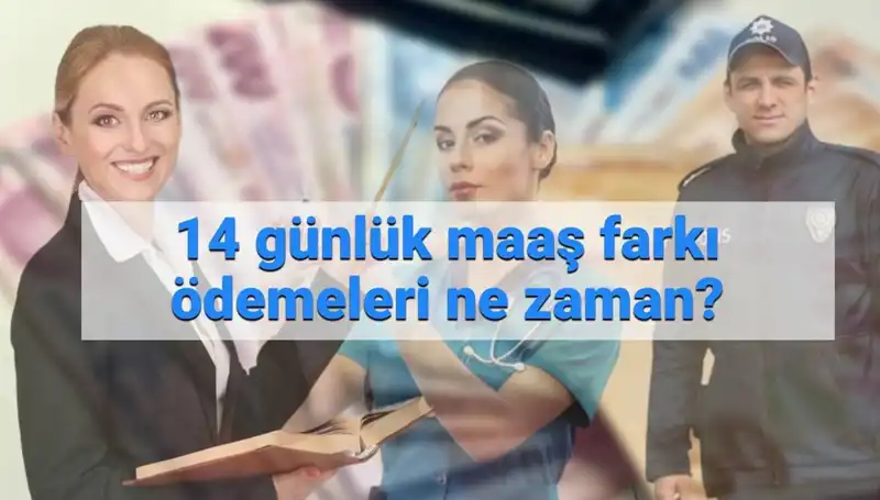Memurların Gözü 14 Günlük Maaş Farkında! Ödemeler Ne Zaman Yapılacak?