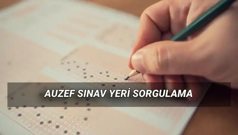 AUZEF Bahar Dönemi Final Sınavları İçin Sık Sorulan Sorular ve Cevaplar