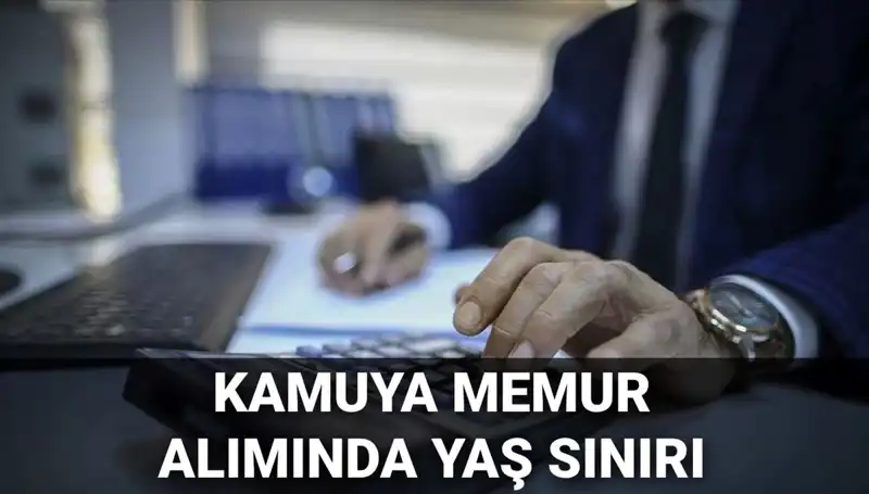 Kamu Memur Alımlarında Yaş Sınırı Değişti mi? Yeni Düzenlemeler Hakkında Bilgiler