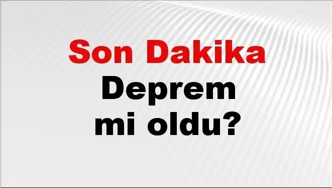 Kahramanmaraş'ta Deprem Şoku: Son Dakika Gelişmeleri
