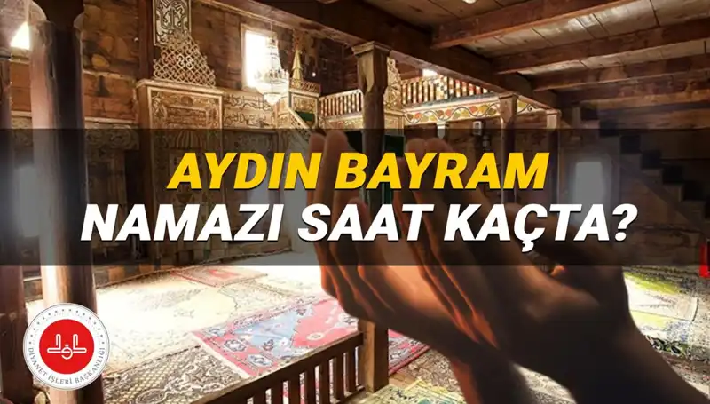 2025 Kurban Bayramı’nda Aydın’da Namaz Saatleri Belli Oldu!