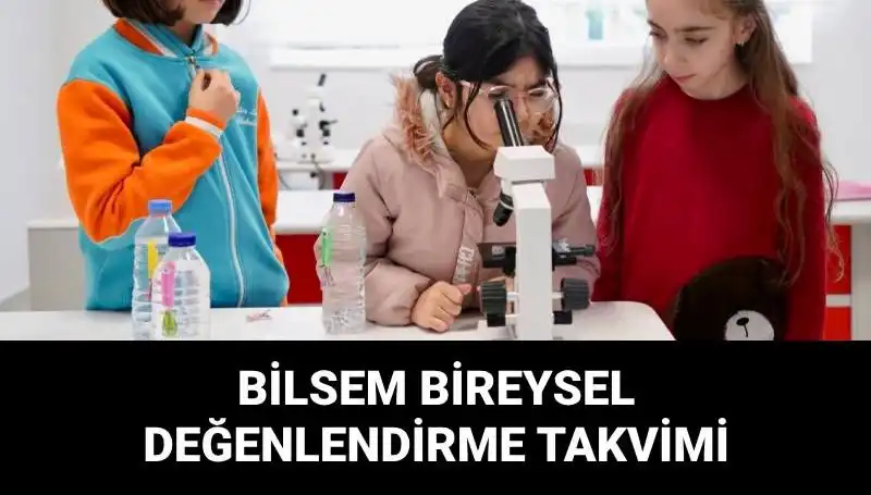 BİLSEM Bireysel Değerlendirme Sınavları 2023: Tarihler ve Detaylar