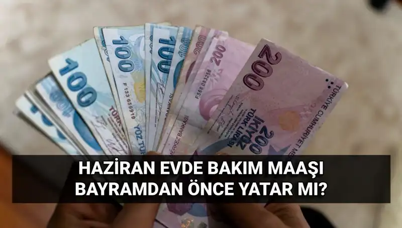 Evde Bakım Maaşları Bayram Öncesi Hesaplarda! Neler Oluyor?