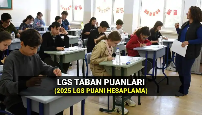 2025 LGS Taban Puanları: Hangi Puanla Hangi Liseye Gidilir?