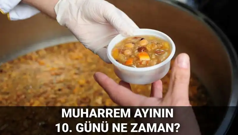 2025'te Aşure Günü Ne Zaman? Tarih Belliyse, Günü Kutlamak İçin Hazırlığa Başlayın!