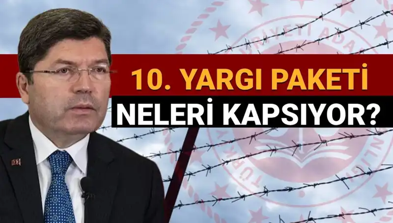 10. Yargı Paketi ile Mahkumlara Genel ve Kısmi Af Geliyor mu?