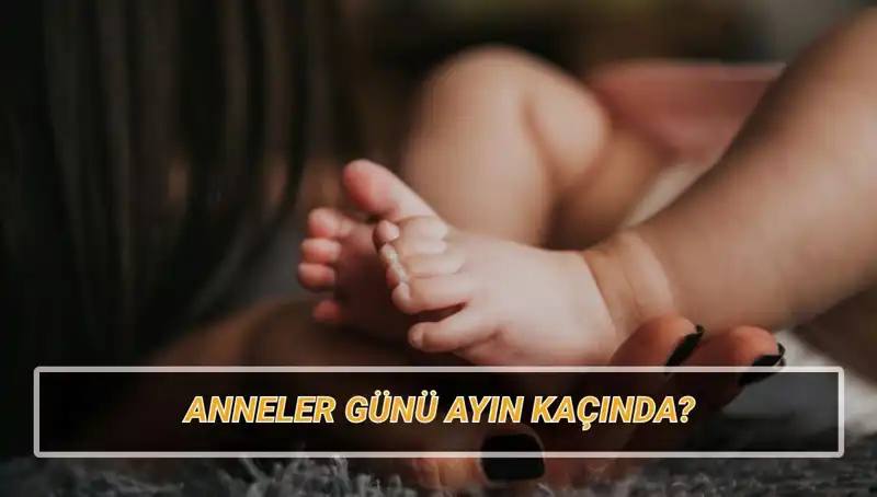 Anneler Günü 2025’te Ne Zaman Kutlanacak? Tüm Detaylar Burada!