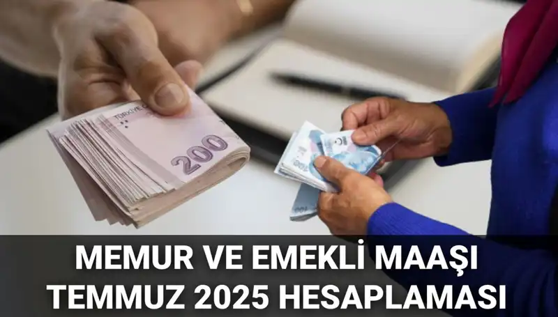 Temmuz 2025’te Memur ve Emekli Maaşlarında Beklenen Zam Oranı Nedir?