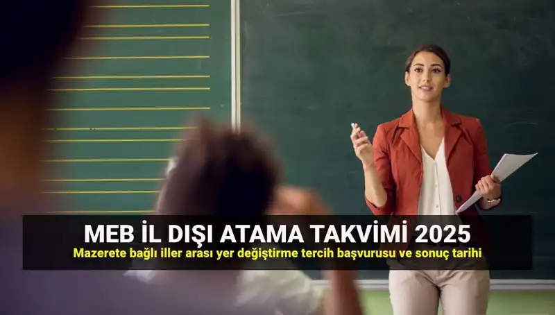 MEB 2025 Iller Arası Atama Takvimi ve Tercih Süreçleri Açıklandı